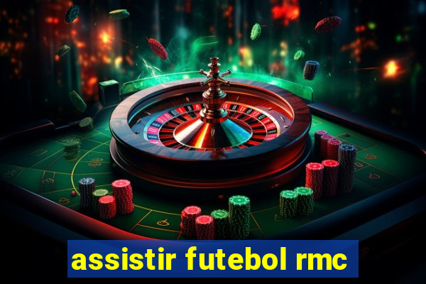 assistir futebol rmc